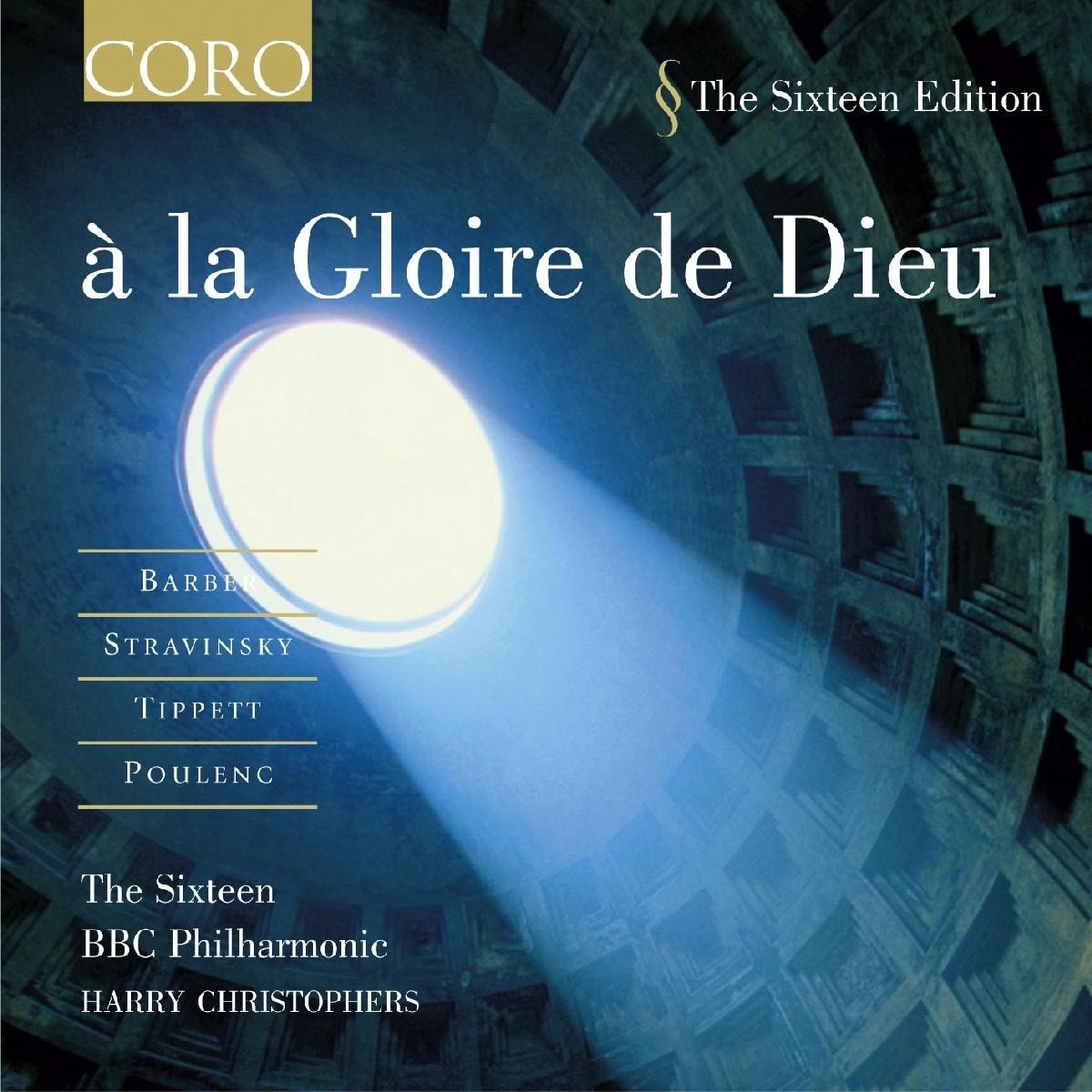 The Sixteen, Harry Christophers & BBC Philharmonic Orchestra - A La Gloire De Dieu (CD)