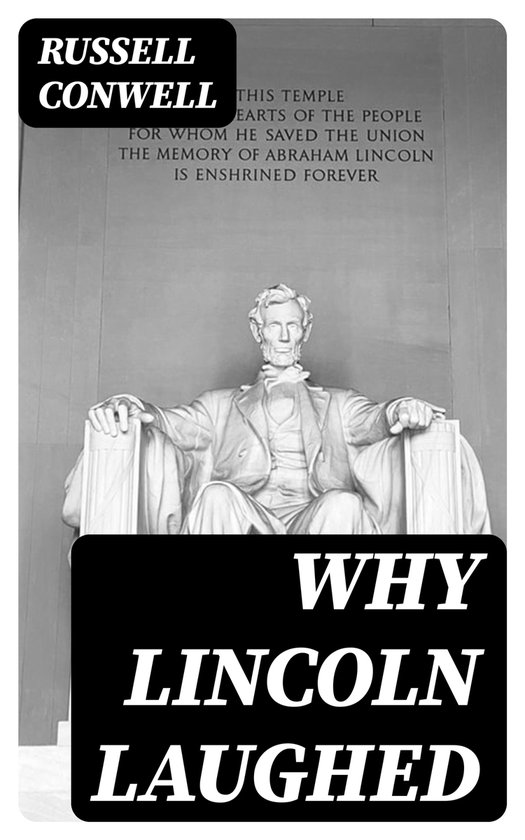 Why Lincoln Laughed (ebook), Russell Conwell 8596547008859 Boeken