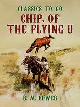 Classics To Go - Chip, of the Flying U