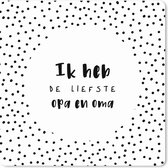 Muismat XXL - Bureau onderlegger - Bureau mat - Quotes - 'Ik heb de liefste opa en oma' - Spreuken - 50x50 cm - XXL muismat