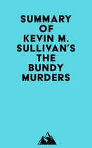 Summary of Kevin M. Sullivan's The Bundy Murders