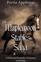 The Maplewood Stables Saga: A Pride and Prejudice Variation Anthology
