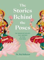 Stories Behind… - The Stories Behind the Poses