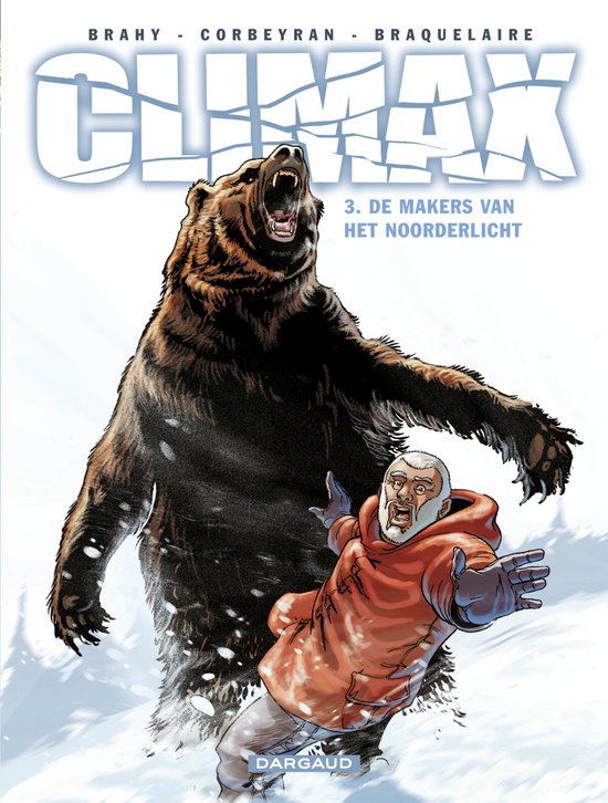 Cover van het boek 'Climax / 03. De Makers Van Het Noorderlicht' van  Brahy
