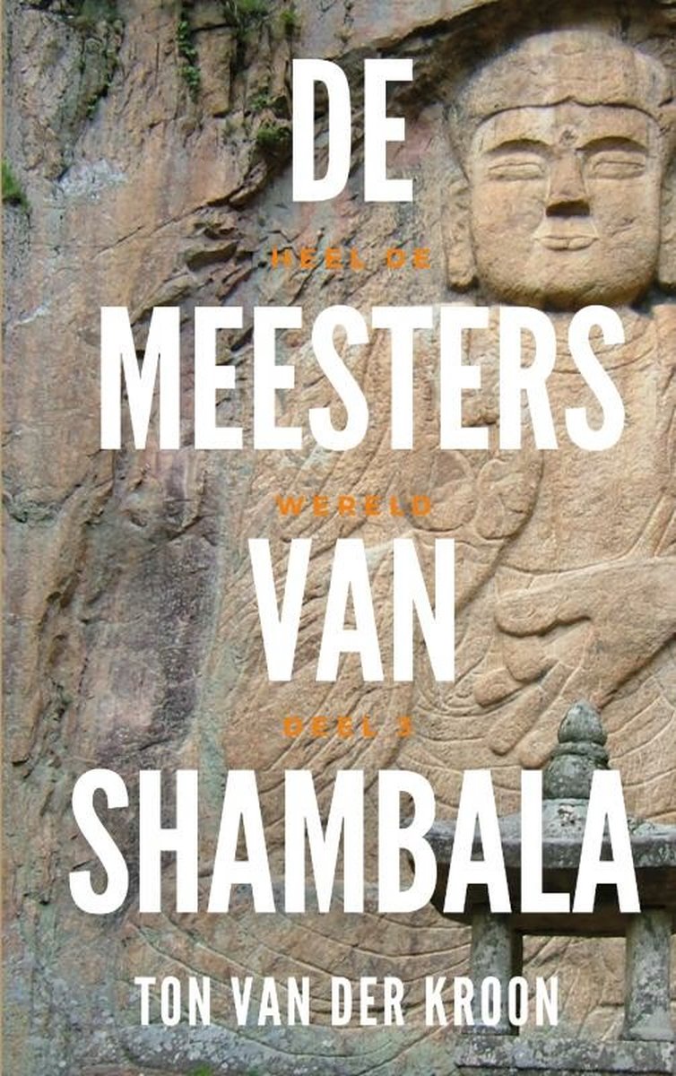 De Graaltrilogie 3 - De Meesters van Shambhala, Ton van der Kroon |  9789402116755 |... | bol.com