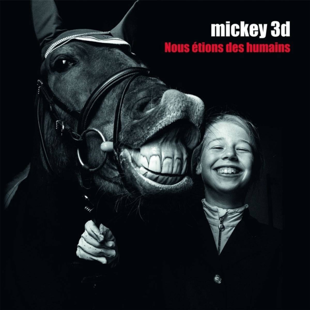 Mickey 3D - Nous Étions Des Humains