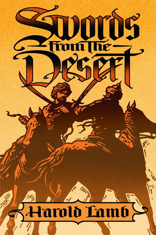 Boek kaft: 'Swords from the Desert' door Harold Lamb. Twee mannen te paard vechten met zwaarden, silhouet tegen een oranje achtergrond.