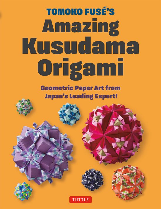 Tomoko Fuse's Amazing Kusudama Origami - cover