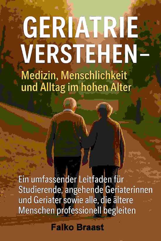 Geriatrie verstehen – Medizin, Menschlichkeit und Alltag i ... - cover
