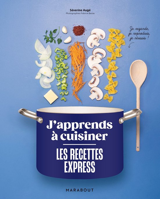 J'apprends à cuisiner - Les recettes express - cover