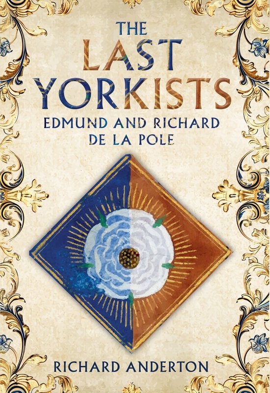 Couverture de livre "The Last Yorkists" avec une rose blanche et bleue.