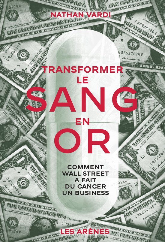Transformer le sang en or - Comment Wall Street a fait du ca ... - cover