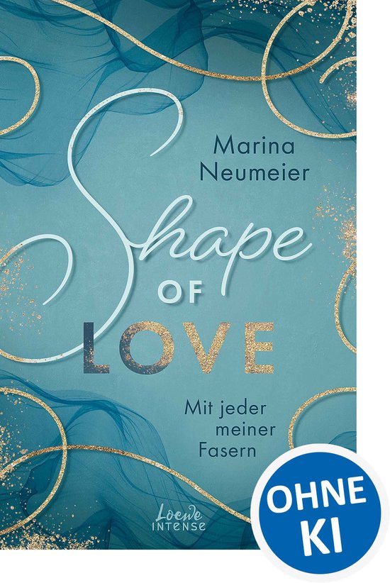 Love-Trilogie 1 - Shape of Love - Mit jeder meiner Fasern (L ... - cover