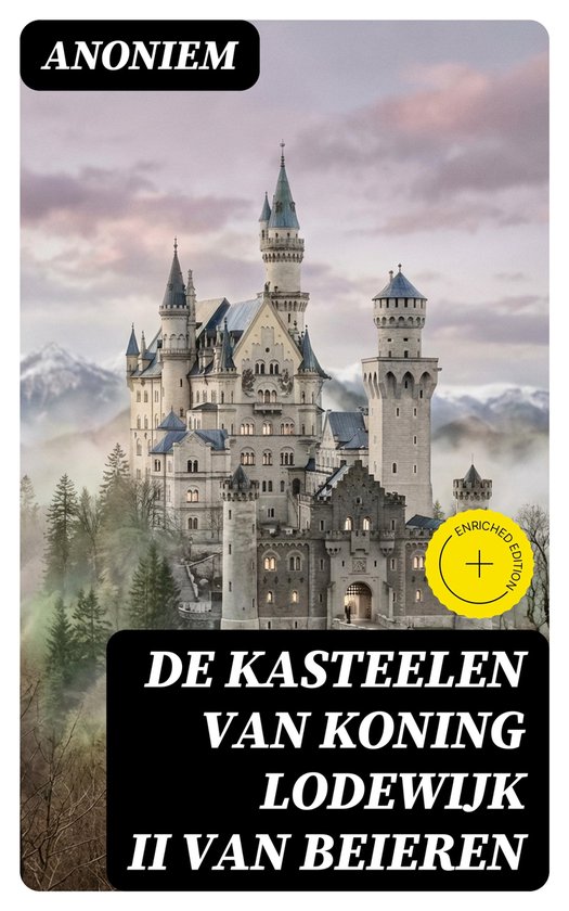 De kasteelen van Koning Lodewijk II van Beieren - cover
