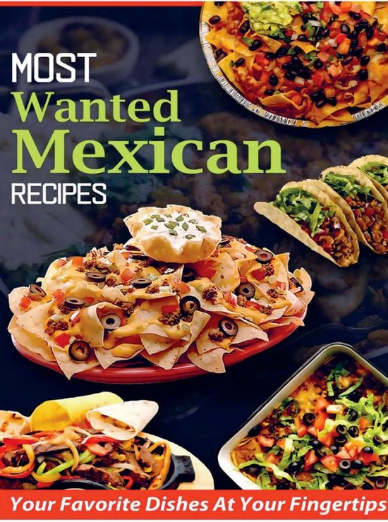 Most Wanted Mexican Recipes - cover