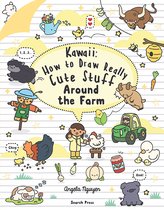 Kawaii- Kawaii: How to Draw Really Cute Stuff Around the Farm