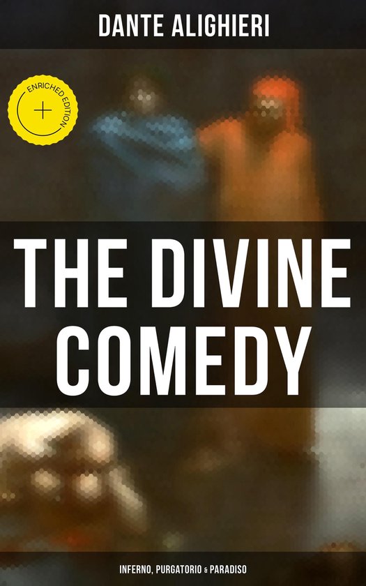 The Divine Comedy: Inferno, Purgatorio & Paradiso - cover