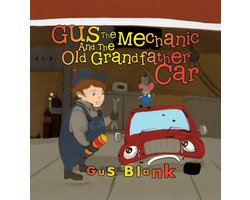 Gus the Mechanic and the Old Grandfather Car
