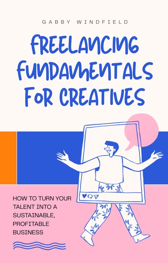 Freelancing Fundamentals for Creatives - cover