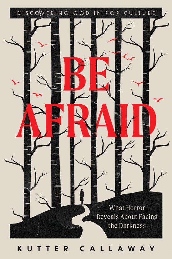Discovering God in Pop Culture - Be Afraid