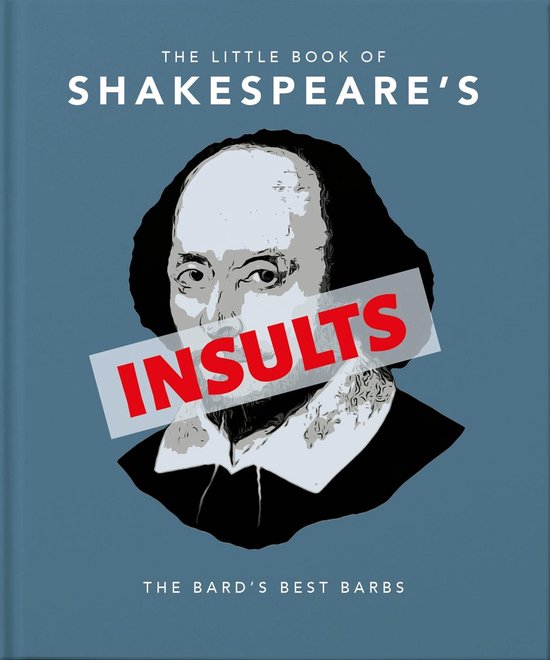 The Little Book of Shakespeare's Insults: Biting Barbs and P ... - cover
