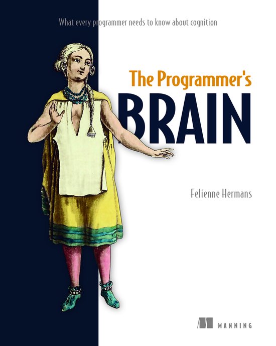 The Programmer's Brain: What every programmer needs to know  ... - cover