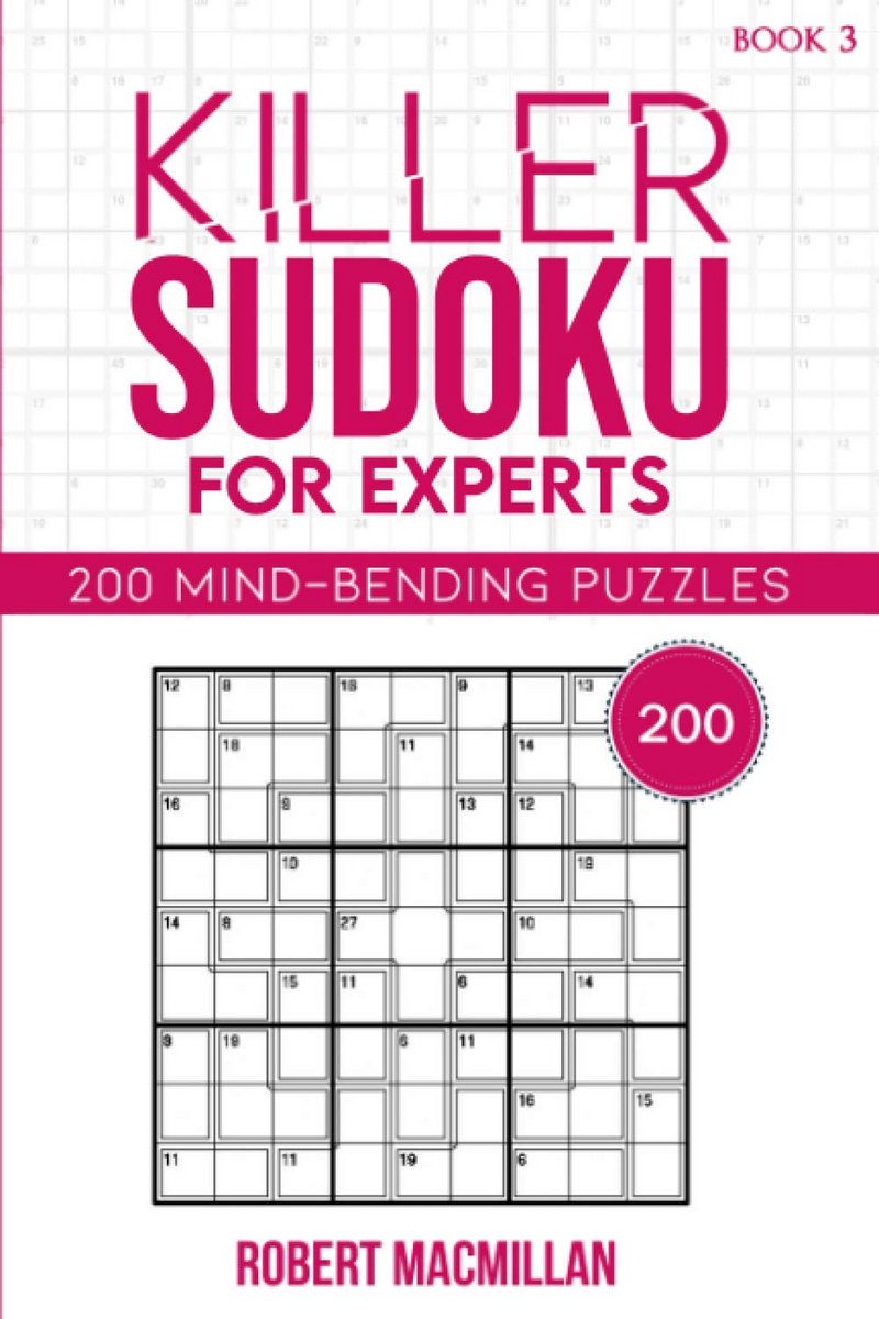 Killer Sudoku voor Experts: 200 Uitdagende Puzzels