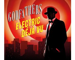 Godfathers - Electric Déjà Vu