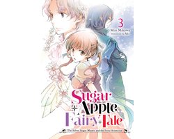 SUGAR APPLE FAIRY LIGHT NOVLE SC- Sugar Apple Fairy Tale, Vol. 3 (light novel)