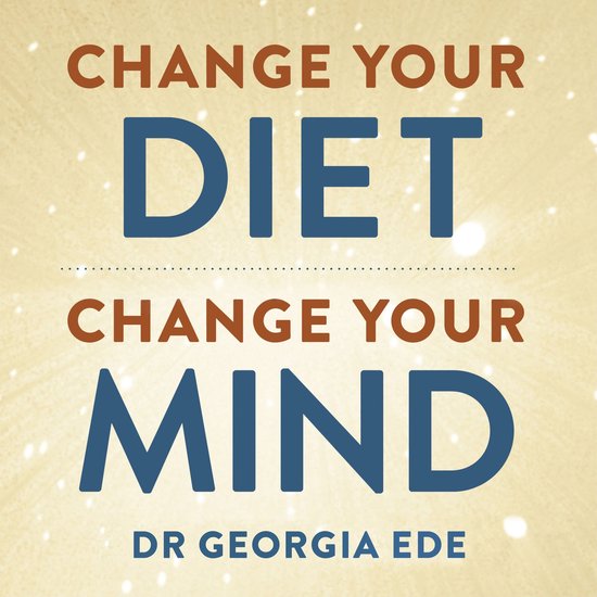 Change Your Diet, Change Your Mind - cover