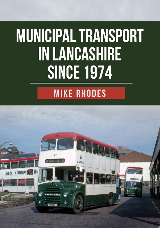 Municipal Transport in Lancashire Since 1974 - cover