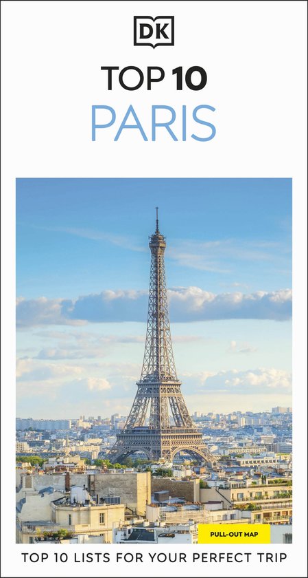 DK Top 10 Paris: Top 10 Lists for Your Perfect Trip, Plus an All-Weather Folded Map