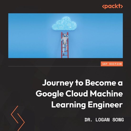 Journey to Become a Google Cloud Machine Learning Engineer - cover
