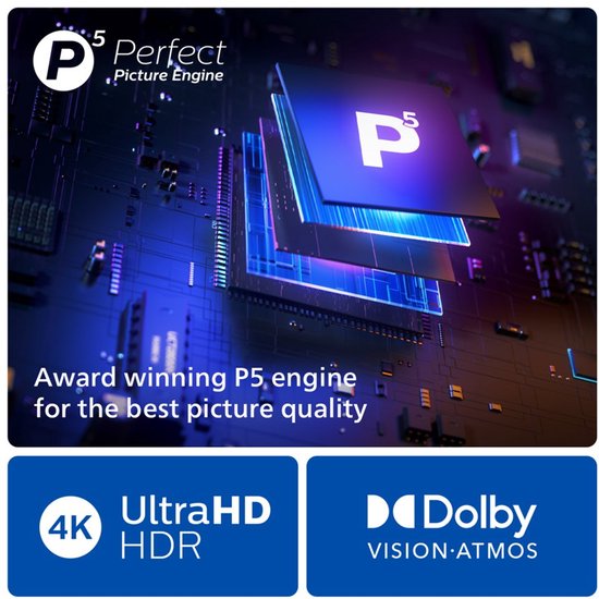 Bekroonde P5 engine voor de beste beeldkwaliteit. 4K UltraHD HDR, Dolby Vision-Atmos.