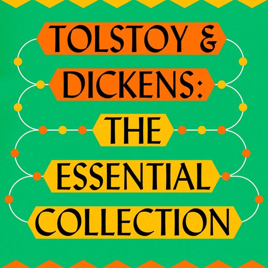 Leo Tolstoy & Charles Dickens: The Ultimate Collection - cover