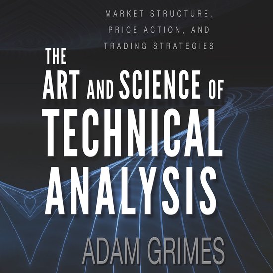 The Art and Science of Technical Analysis - cover