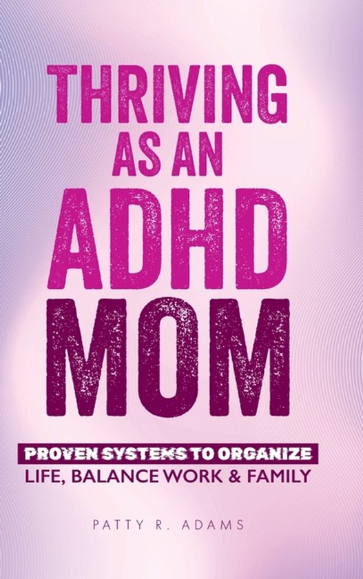 ADHD- Thriving as an ADHD Mom - cover