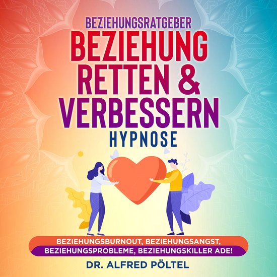 Beziehungsratgeber: Beziehung retten & verbessern - Hypnose - cover