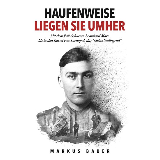 Haufenweise liegen sie umher: Zweiter Weltkrieg, Ostfront -  ... - cover