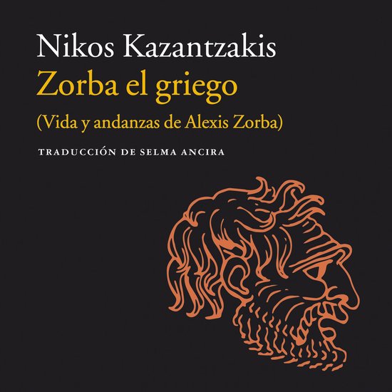 Zorba el griego: (Vida y andanzas de Alexis Zorba) - cover