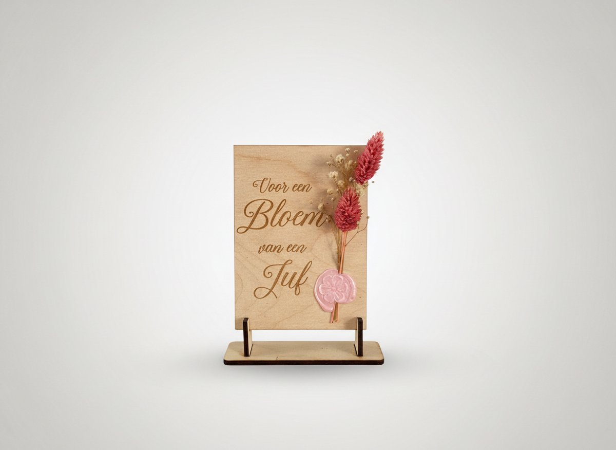 Hip met Pit Creaties Bloem voor Juf - Houten standaard - 14x18 cm - Met droogbloemen - Einde schooljaar cadeau