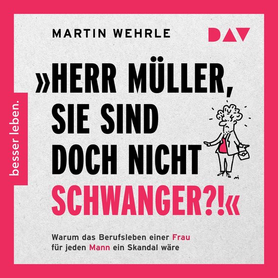 Herr Müller, Sie sind doch nicht schwanger?!" Warum das Ber ... - cover