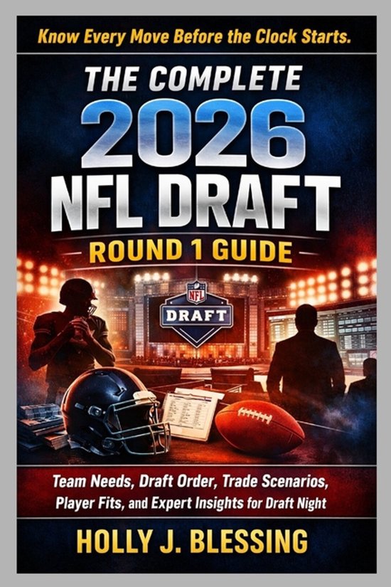 The Complete 2026 NFL Draft Round 1 Guide - cover