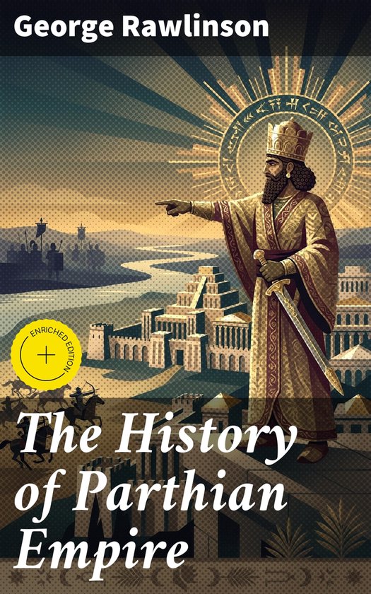 The History of Parthian Empire - cover
