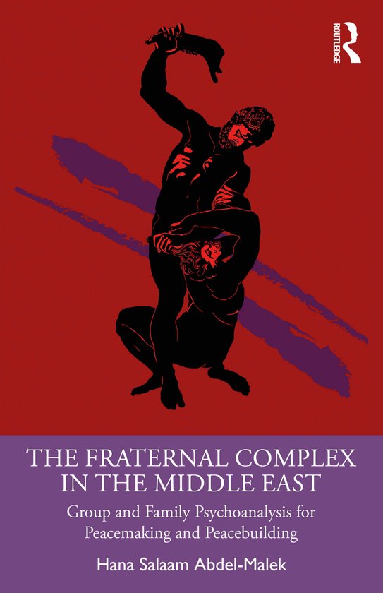 The Fraternal Complex in the Middle East - cover