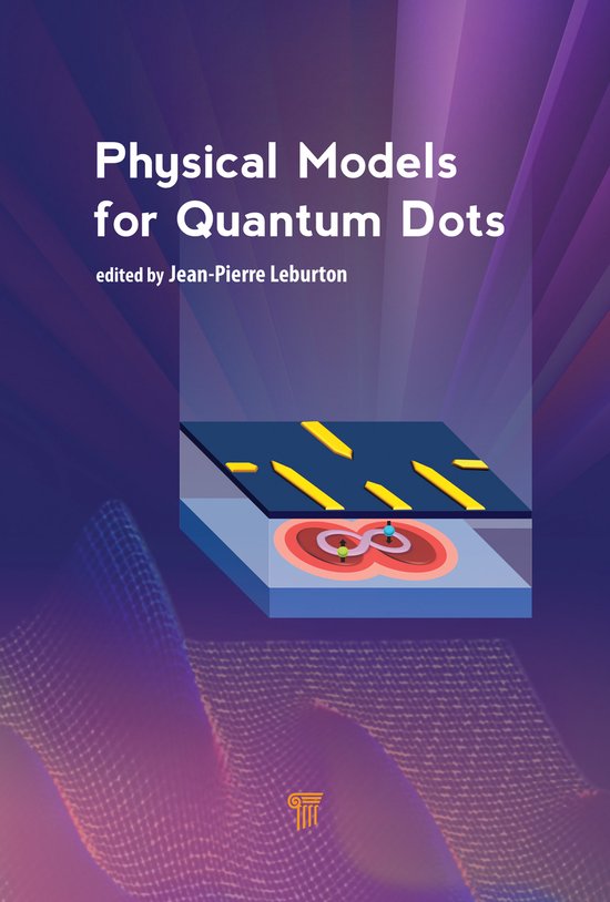 Physical Inventory Module Quantum Physical Models for Quantum Dots | 9789814877572 | Jean-Pierre Leburton ...