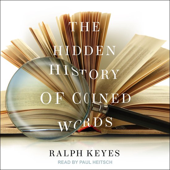 The Hidden History of Coined Words - cover