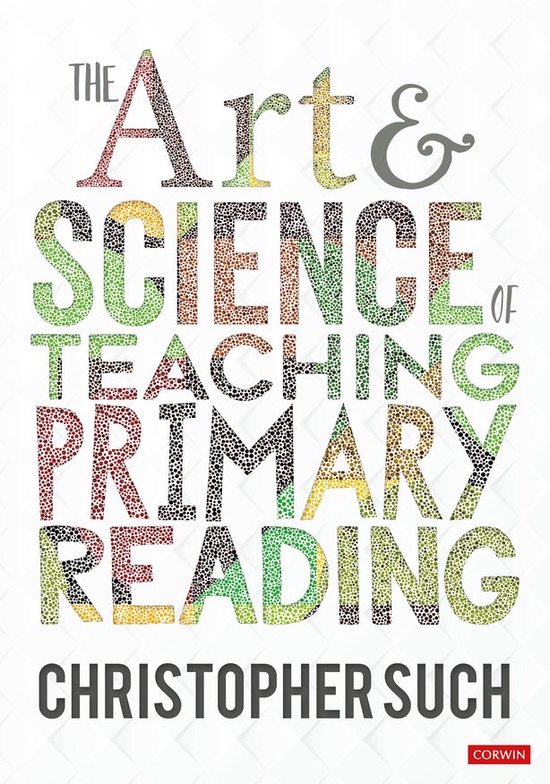 Corwin Ltd - The Art and Science of Teaching Primary Reading - cover