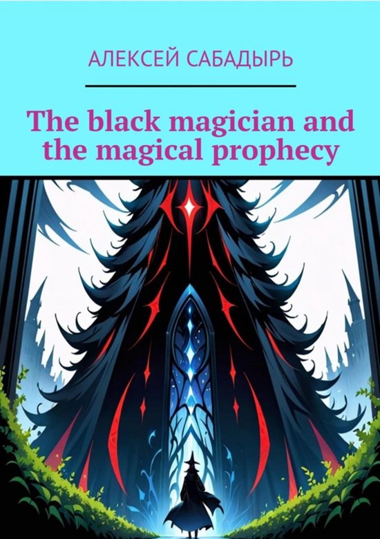 The black magician and the magical prophecy - cover