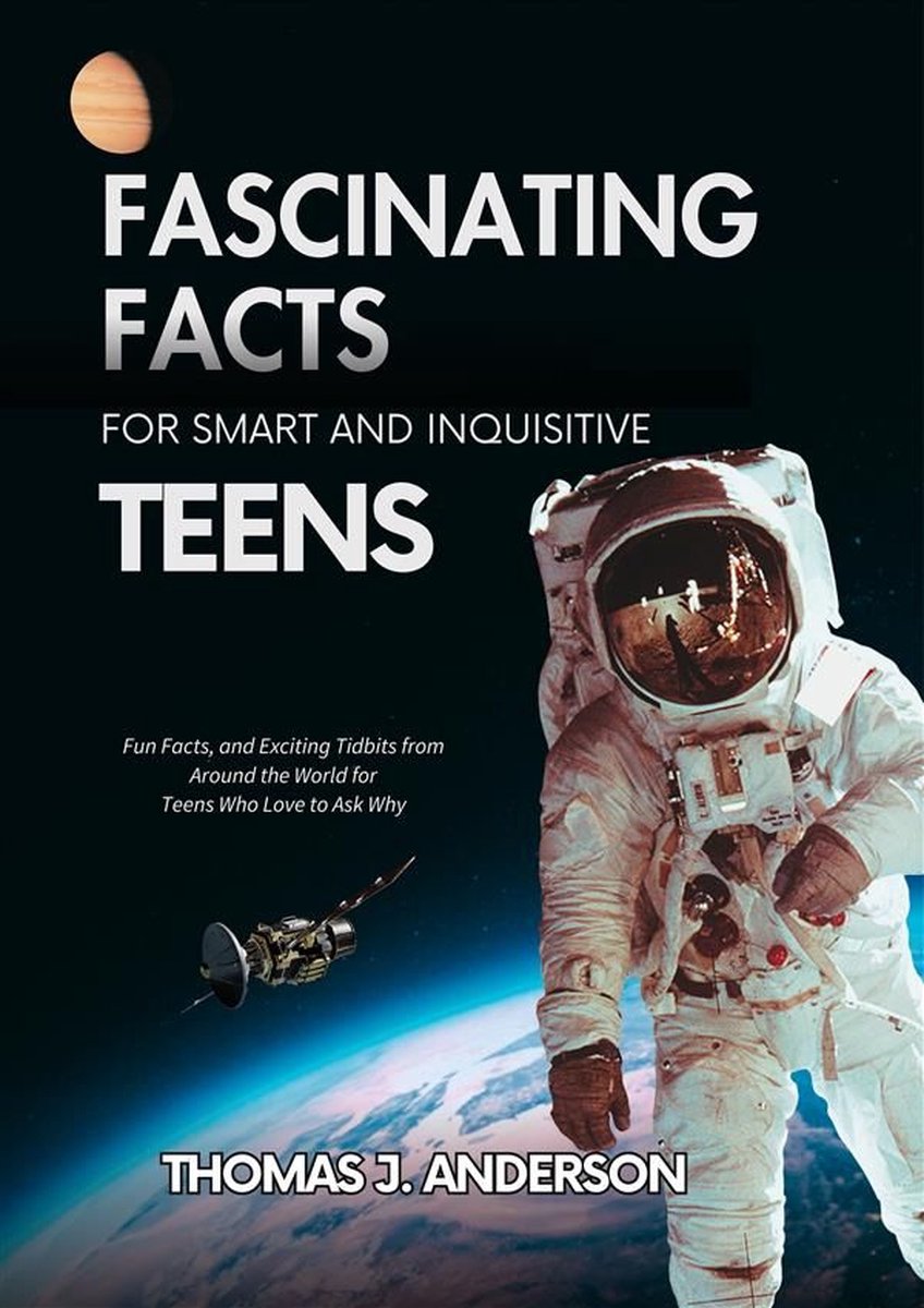 Fascinating Facts for Smart and Inquisitive Teens